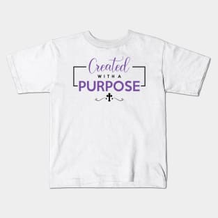 Created With a Purpose Kids T-Shirt